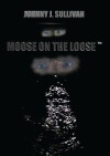 Moose on the Loose (2014)