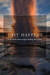 Shit Happens (2016)