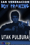 Boy Praning: Utak Pulbura (1992)