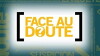 Face au doute (2012)