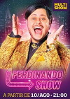 Ferdinando Show (2015)