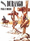 Durango Is Coming, Pay or Die (1971)