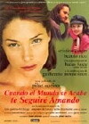 Cuando el mundo se acabe te seguiré amando (1998)
