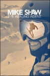 Mike Shaw: The Healing Agent (2016)