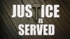Justice Is Served (2013)