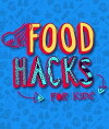 Food Hacks for Kids (2015)