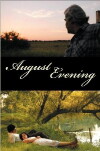 August Evening (2007)