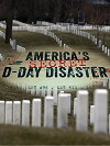 America's Secret D-Day Disaster (2014)