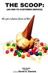 The Scoop: An Ode to Customer Service (2007)