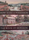 How Rare a Possession: The Book of Mormon (1987)