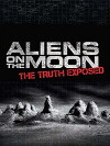 Aliens on the Moon: The Truth Exposed (2014)