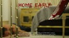 Home Early (2018)