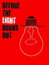 Before the Light Burns Out (2014)