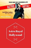 Astro Royal Hollywood (2017)
