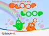 Bubbles of Fun with Bloop and Loop (2012)