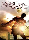 More Than Just a Game (2007)