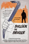 Bullock the Bruiser (2016)