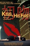Kiss, His First (2011)