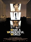 WWW: What a Wonderful World (2006)