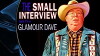 The Small Interview with Glamour Dave (2018)