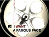 I Want a Famous Face (2004)