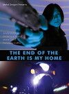 The End of the Earth Is My Home (2012)