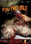 Pony Trouble (2005)