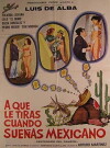 ¿A que le tiras cuando sueñas... Mexicano? (1979)