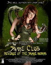 Snake Club: Revenge of the Snake Woman (2013)