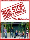 Bus Stop Monologues (2013)