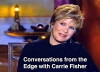 Conversations from the Edge with Carrie Fisher (2002)