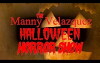 The Manny Velazquez Halloween Horror Show (2018)