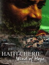 Haiti Cherie: Wind of Hope (2010)