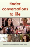 Tinder Conversations to Life (2014)