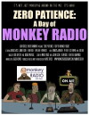 Zero Patience: A Day of Monkey Radio (2016)