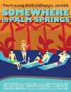 Somewhere in Palm Springs (2014)