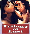 Trilogy of Lust (1995)
