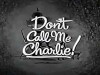 Don't Call Me Charlie (1962)