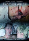 And Then YOU Die! (2013)