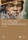 L'ultima salita - La Via Crucis di Bernardino Simoni a Cervero (2009)