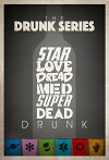 The Drunk Series (2013)