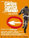 Carlos Against the World (2002)