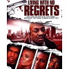 Living with No Regrets (2013)
