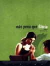 Más pena que Gloria (2001)