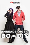 ThreadBanger: Do or DIY (2018)