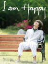 I am Happy (2008)