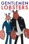 Gentlemen Lobsters (2014)