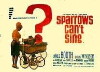 Sparrows Can't Sing (1963)