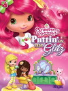 Strawberry Shortcake: Puttin' on the Glitz (2011)