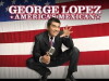 George Lopez: America's Mexican (2007)